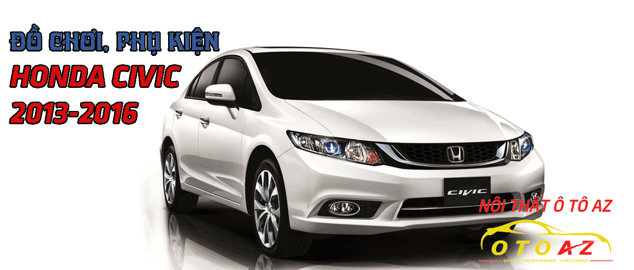 Đồ Chơi, Phụ Kiện Cho Xe Honda Civic 2013-2016